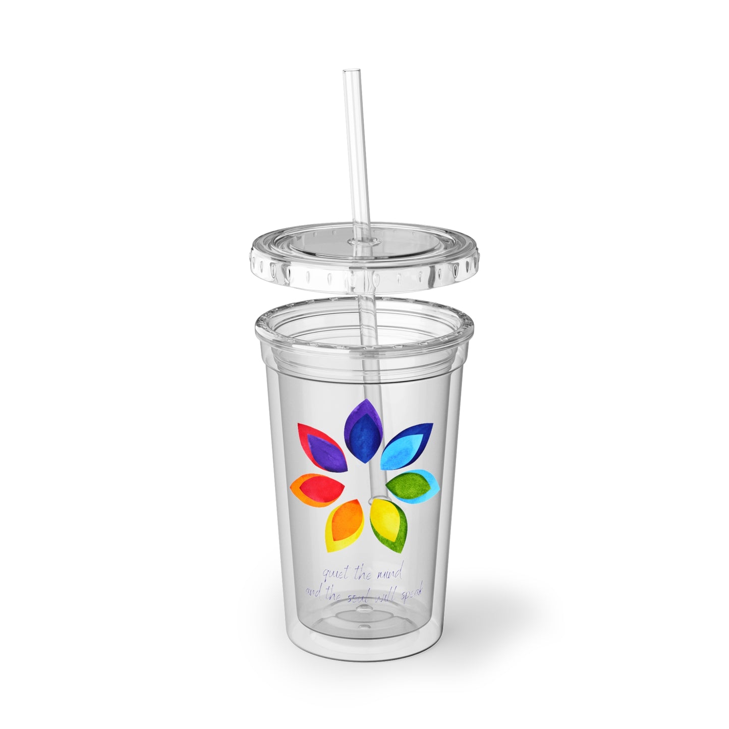 Acrylic Cup - Rainbow Flower - Quiet Your Mind and Your Soul Will Speak